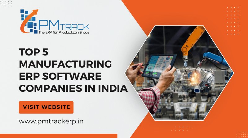 Top 5 Manufacturing ERP Software Companies in India