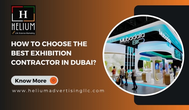 How to Choose the Best Exhibition Contractor in Dubai?