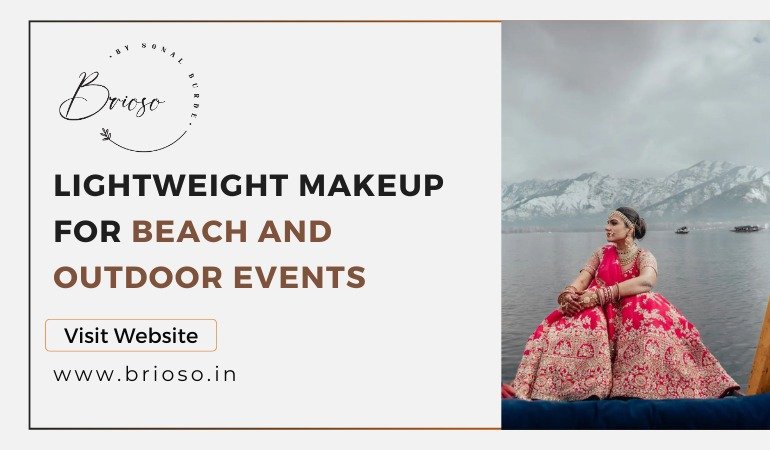 Lightweight Makeup for Beach & Outdoor Event