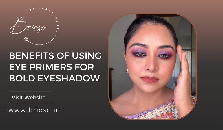 Benefits of Using Eye Primers for Bold Eyeshadow