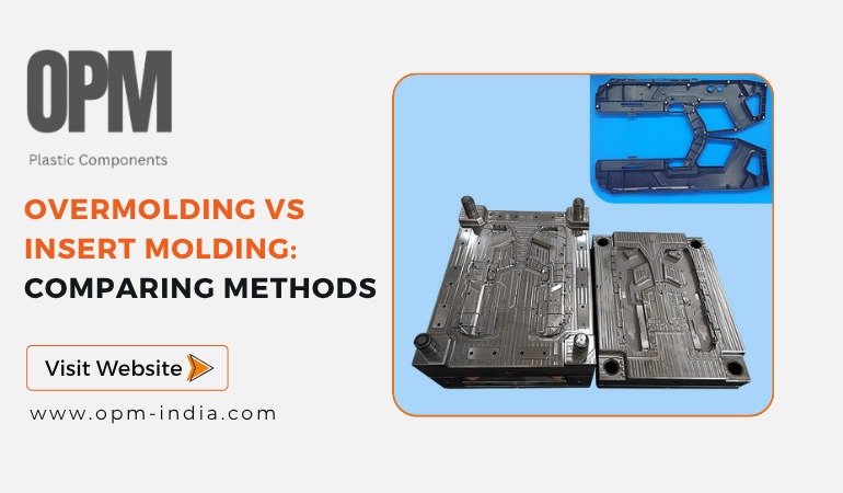Overmolding vs Insert Molding: Comparing Methods